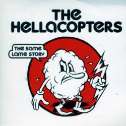 Hellacopters : Same Lame Story